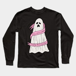 Still less scary than misogyny Long Sleeve T-Shirt